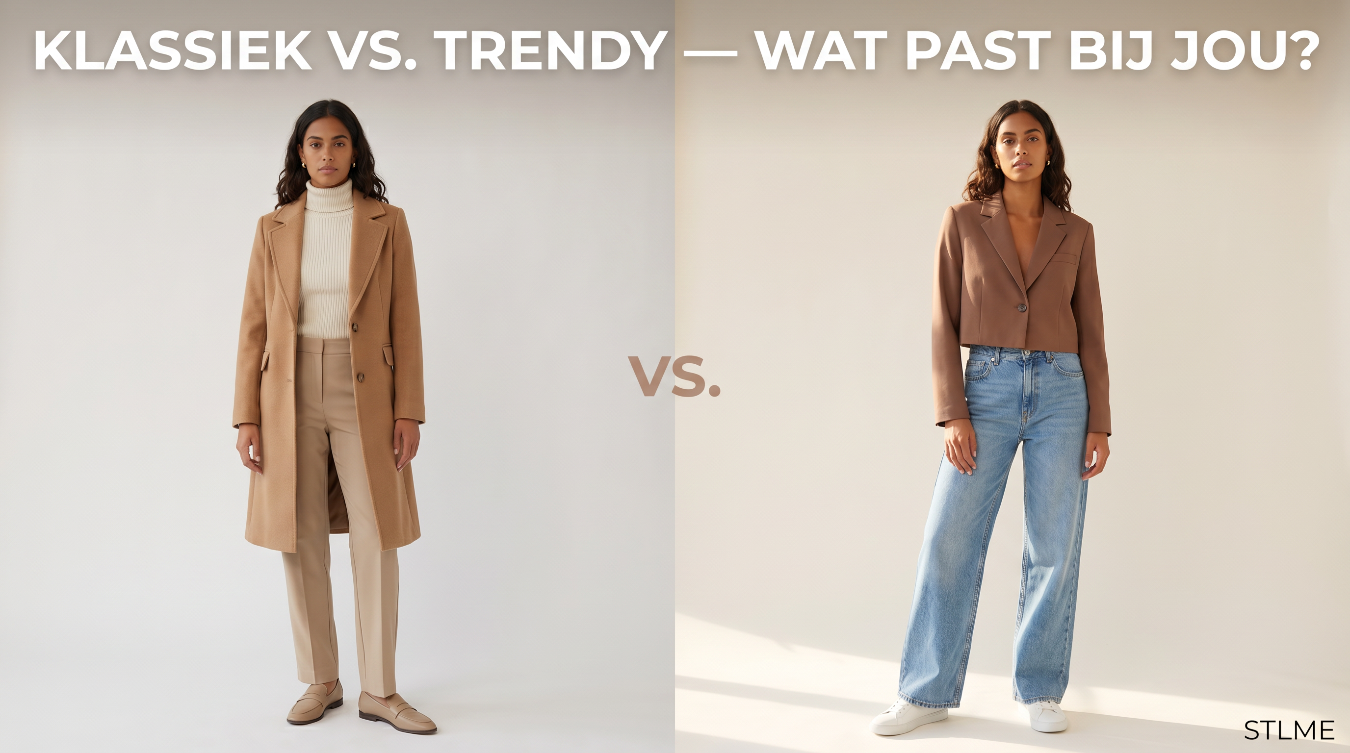 Klassiek vs. Trendy — wat past bij jou?